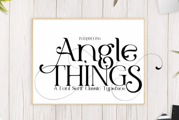 Angle Things: A Premium Serif Font for Polished Brand Identity