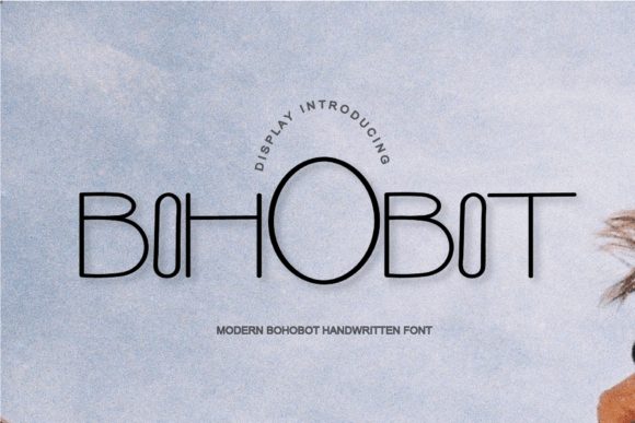 Bohobot Typeface: The Elegant Sans Serif Font for Premium Branding